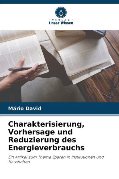 Charakterisierung, Vorhersage und Reduzierung des Energieverbrauchs