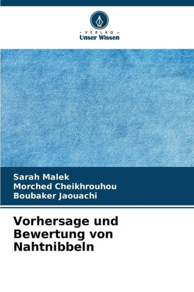 Vorhersage und Bewertung von Nahtnibbeln