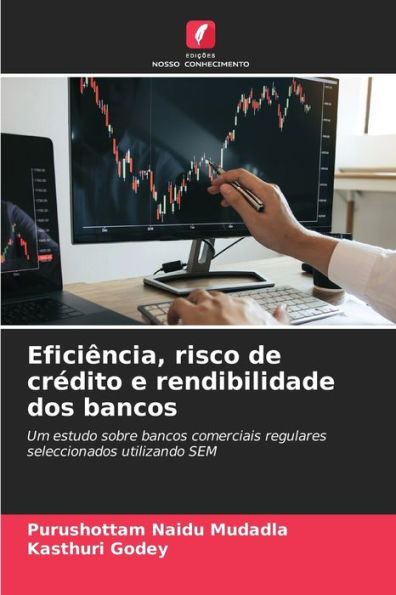 Eficiência, risco de crédito e rendibilidade dos bancos