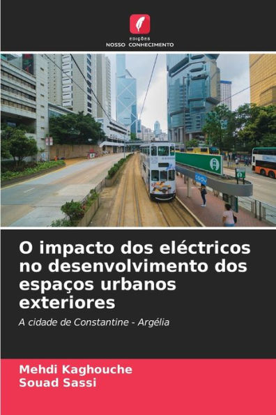 O impacto dos eléctricos no desenvolvimento dos espaços urbanos exteriores