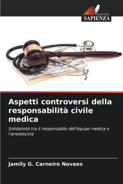 Aspetti controversi della responsabilità civile medica