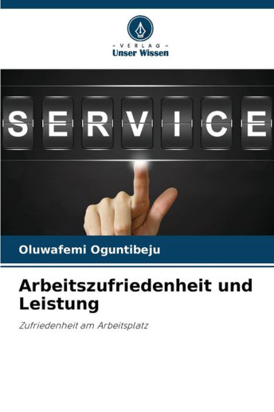 Arbeitszufriedenheit und Leistung