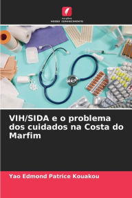 Title: VIH/SIDA e o problema dos cuidados na Costa do Marfim, Author: Yao Edmond Patrice Kouakou