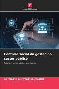 Title: Controlo social da gestão no sector público, Author: AL WAKIL MUSTAPHA CHARIF
