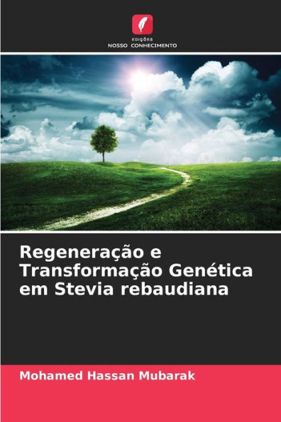 Regeneração e Transformação Genética em Stevia rebaudiana