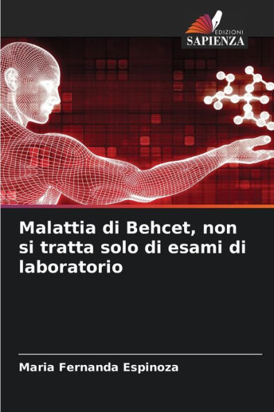 Malattia di Behcet, non si tratta solo di esami di laboratorio