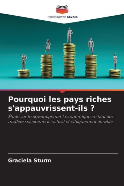 Pourquoi les pays riches s'appauvrissent-ils ?