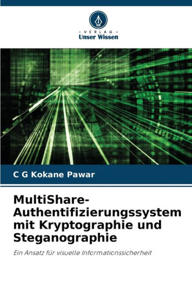 MultiShare-Authentifizierungssystem mit Kryptographie und Steganographie