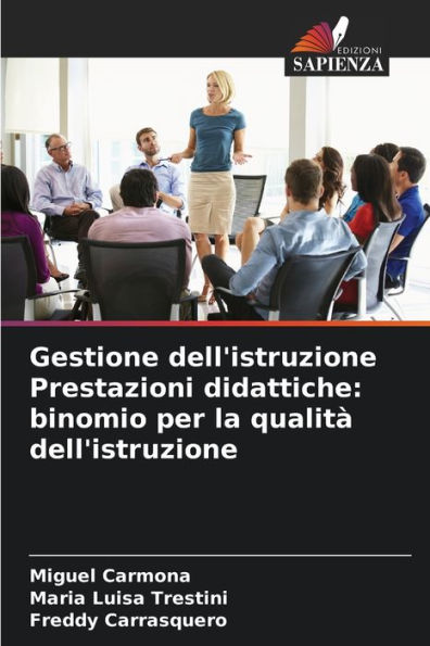 Gestione dell'istruzione Prestazioni didattiche: binomio per la qualità dell'istruzione