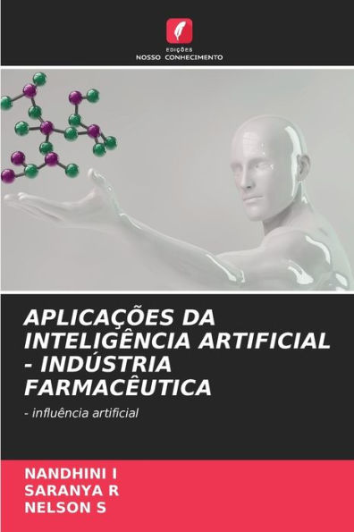 APLICAÇÕES DA INTELIGÊNCIA ARTIFICIAL - INDÚSTRIA FARMACÊUTICA