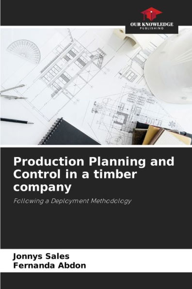 Production Planning and Control in a timber company