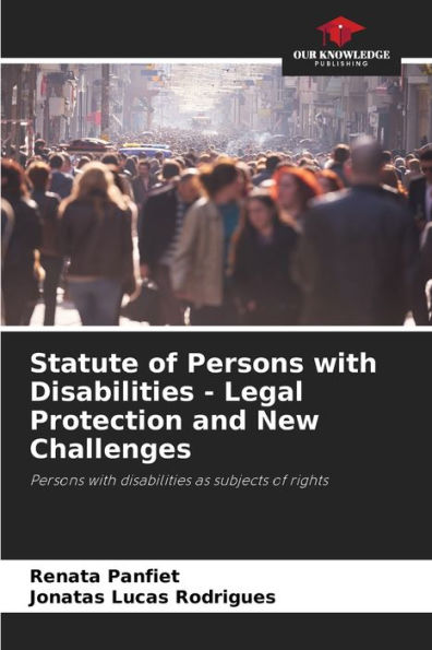 Statute of Persons with Disabilities - Legal Protection and New Challenges