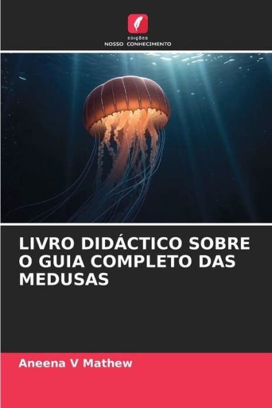 LIVRO DIDÁCTICO SOBRE O GUIA COMPLETO DAS MEDUSAS