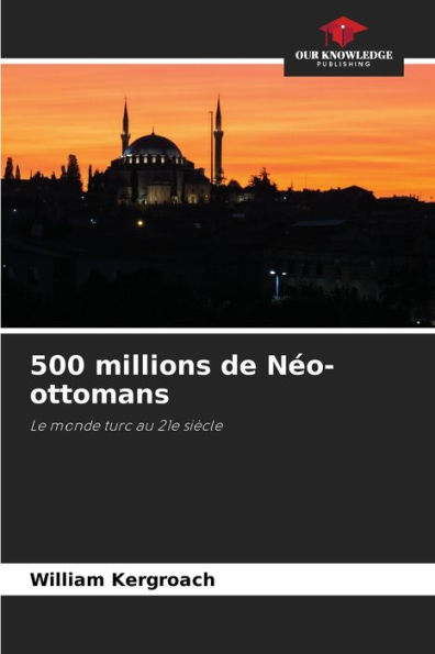 500 millions de Néo-ottomans