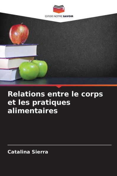 Relations entre le corps et les pratiques alimentaires