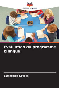 Title: Évaluation du programme bilingue, Author: Esmeralda Sotoca