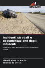 Incidenti stradali e documentazione degli incidenti