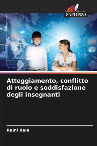 Atteggiamento, conflitto di ruolo e soddisfazione degli insegnanti