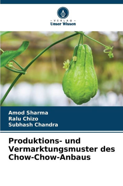 Produktions- und Vermarktungsmuster des Chow-Chow-Anbaus