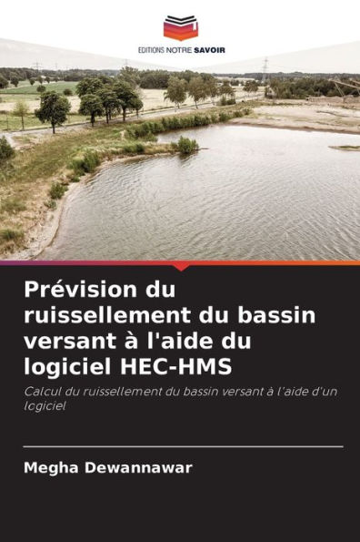 Prévision du ruissellement du bassin versant à l'aide du logiciel HEC-HMS