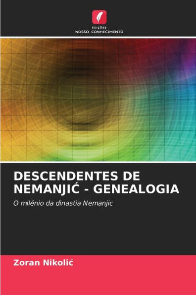 DESCENDENTES DE NEMANJIC - GENEALOGIA
