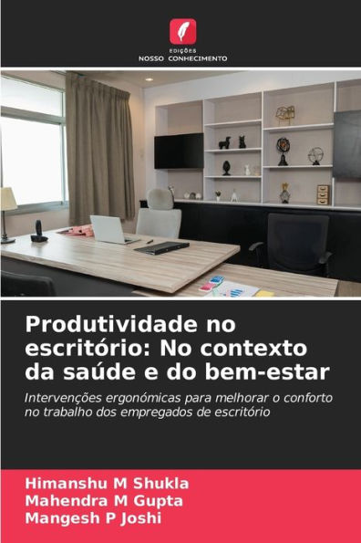 Produtividade no escritório: No contexto da saúde e do bem-estar