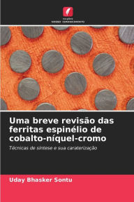 Title: Uma breve revisão das ferritas espinélio de cobalto-níquel-cromo, Author: Uday Bhasker Sontu