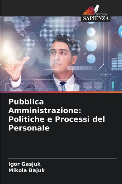Pubblica Amministrazione: Politiche e Processi del Personale