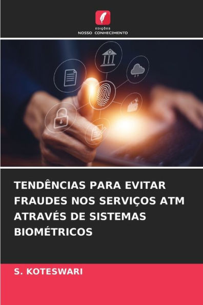 TENDÊNCIAS PARA EVITAR FRAUDES NOS SERVIÇOS ATM ATRAVÉS DE SISTEMAS BIOMÉTRICOS