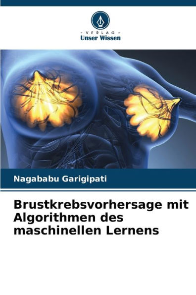 Brustkrebsvorhersage mit Algorithmen des maschinellen Lernens