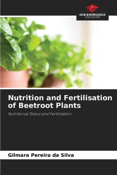 Nutrition and Fertilisation of Beetroot Plants