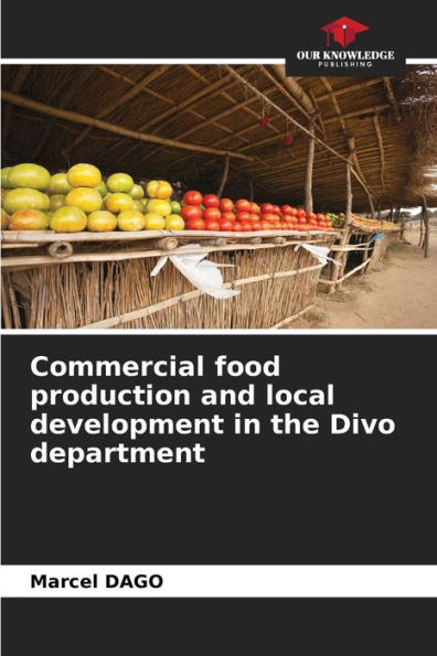 Commercial food production and local development in the Divo department