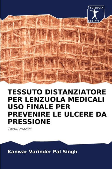 TESSUTO DISTANZIATORE PER LENZUOLA MEDICALI USO FINALE PER PREVENIRE LE ULCERE DA PRESSIONE