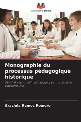 Monographie du processus pédagogique historique