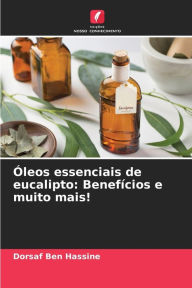 Title: Óleos essenciais de eucalipto: Benefícios e muito mais!, Author: Dorsaf Ben Hassine