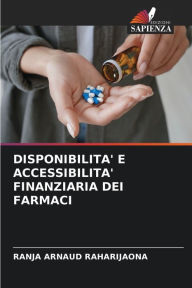Title: DISPONIBILITA' E ACCESSIBILITA' FINANZIARIA DEI FARMACI, Author: RANJA ARNAUD RAHARIJAONA
