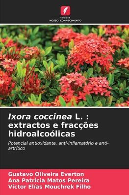 Ixora coccinea L.: extractos e fracções hidroalcoólicas