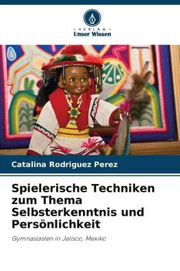 Spielerische Techniken zum Thema Selbsterkenntnis und Persönlichkeit