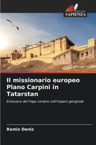 Title: Il missionario europeo Plano Carpini in Tatarstan, Author: Ramíz Deníz