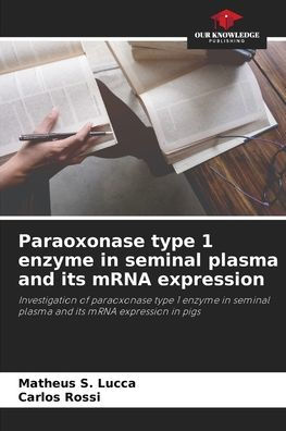 Paraoxonase type 1 enzyme in seminal plasma and its mRNA expression