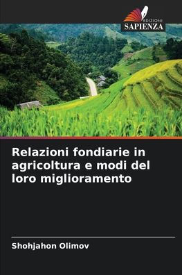 Relazioni fondiarie in agricoltura e modi del loro miglioramento