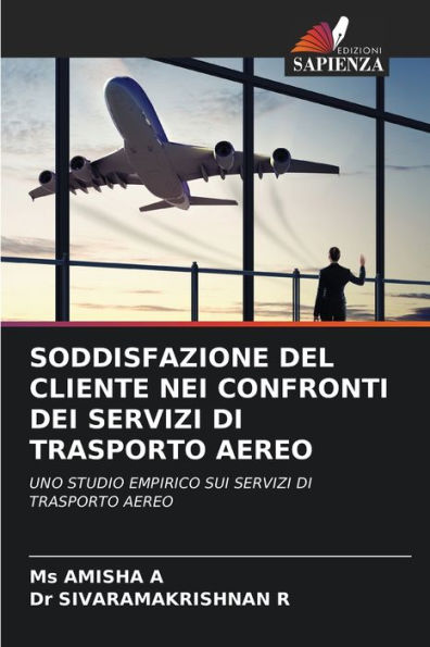 SODDISFAZIONE DEL CLIENTE NEI CONFRONTI DEI SERVIZI DI TRASPORTO AEREO