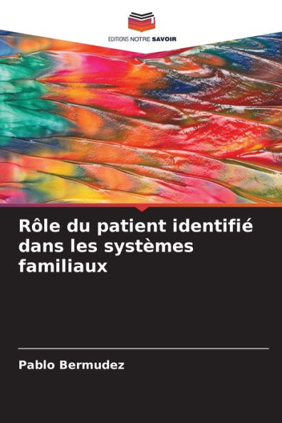 Rôle du patient identifié dans les systèmes familiaux