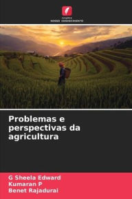 Title: Problemas e perspectivas da agricultura, Author: G Sheela Edward