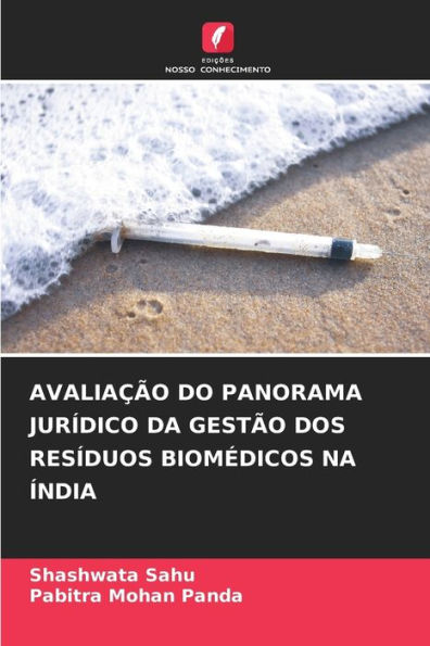 AVALIAÇÃO DO PANORAMA JURÍDICO DA GESTÃO DOS RESÍDUOS BIOMÉDICOS NA ÍNDIA