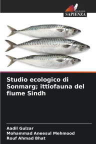 Title: Studio ecologico di Sonmarg; ittiofauna del fiume Sindh, Author: Aadil Gulzar