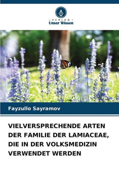 Vielversprechende Arten Der Familie Der Lamiaceae, Die in Der Volksmedizin Verwendet Werden