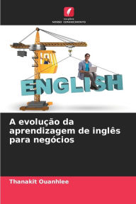 Title: A evolução da aprendizagem de inglês para negócios, Author: Thanakit Ouanhlee