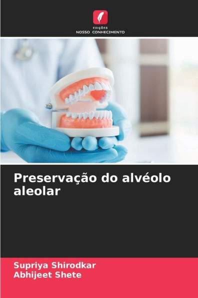 Preservação do alvéolo aleolar