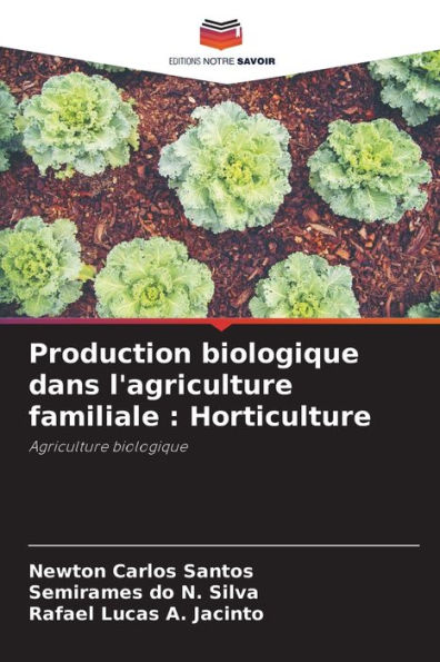 Production biologique dans l'agriculture familiale: Horticulture